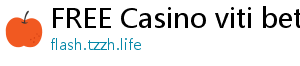 FREE Casino viti bet